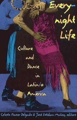 Bild des Verkufers fr Everynight Life: Culture and Dance in Latin/o America zum Verkauf von moluna