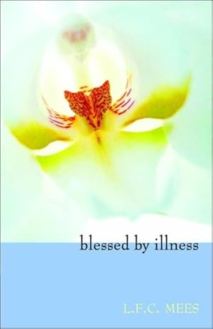 Bild des Verkufers fr Mees, L: Blessed by Illness zum Verkauf von moluna