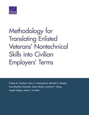 Seller image for Methodology for Translating Enlisted Veterans\ Nontechnical Skills into Civilian Employers\ Terms for sale by moluna