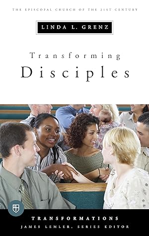 Bild des Verkufers fr Transforming Disciples: The Episcopal Church of the 21st Century zum Verkauf von moluna