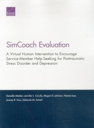 Immagine del venditore per SimCoach Evaluation: A Virtual Human Intervention to Encourage Service-Member Help-Seeking for Posttraumatic Stress Disorder and Depression venduto da moluna