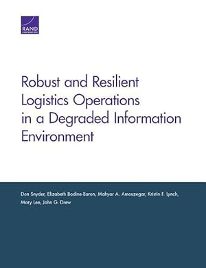 Bild des Verkufers fr Robust and Resilient Logistics Operations in a Degraded Information Environment zum Verkauf von moluna