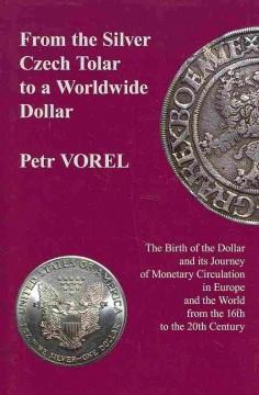 Image du vendeur pour Vorel, P: From the Silver Czech Tolar to a Worldwide Dollar mis en vente par moluna