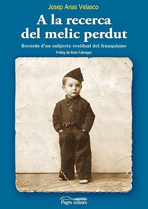 Seller image for A LA RECERCA DEL MELIC PERDUT (CATALN). RECORDS D'UN SUBJECTE RESIDUAL DEL FRANQUISME for sale by Librera Smile Books