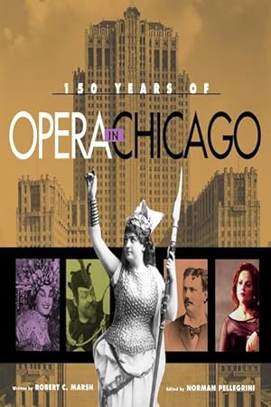 Bild des Verkufers fr 150 YEARS OF OPERA IN CHICAGO zum Verkauf von moluna