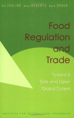 Imagen del vendedor de Josling, T: Food Regulation and Trade - Toward a Safe and Op a la venta por moluna