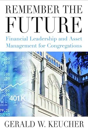 Bild des Verkufers fr Remember the Future: Financial Leadership and Asset Management for Congregations zum Verkauf von moluna