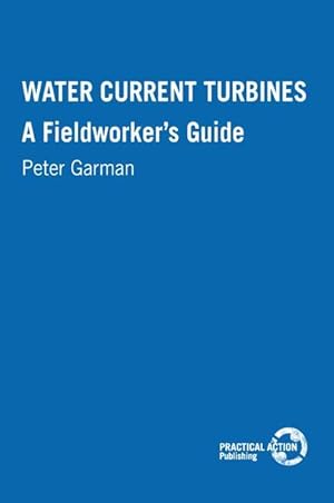 Bild des Verk�ufers f�r Water Current Turbines: A Fieldworker\ s Guide zum Verkauf von moluna