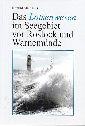 Das Lotsenwesen im Seegebiet vor Rostock und Warnemünde