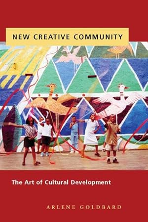 Bild des Verkufers fr New Creative Community: The Art of Cultural Development zum Verkauf von moluna