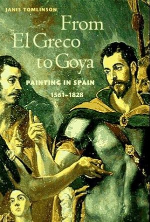 Bild des Verkufers fr From El Greco to Goya: Painting in Spain 1561-1828 (Perspectives) (Trade Version) zum Verkauf von WeBuyBooks