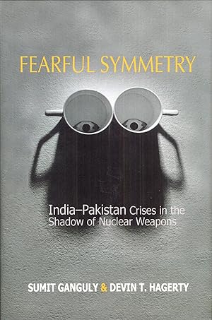 Image du vendeur pour Fearful Symmetry: India-Pakistan Crises in the Shadow of Nuclear Weapons mis en vente par moluna