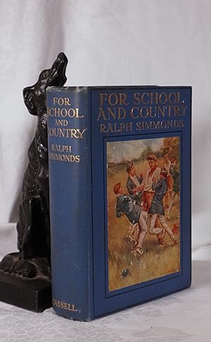 Seller image for FOR SCHOOL AND COUNTRY. A Story For Boys for sale by A&F.McIlreavy.Buderim Rare Books