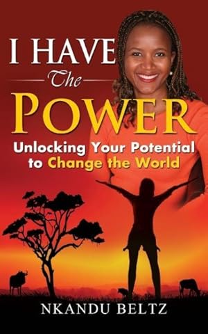 Seller image for I Have The Power: Unlocking Your Potential to Change the World for sale by moluna