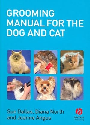 Bild des Verkufers fr Dallas, S: Grooming Manual for the Dog and Cat zum Verkauf von moluna