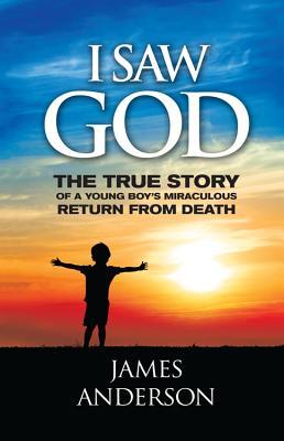 Bild des Verkufers fr I Saw God: The True Story of a Young Boy\ s Miraculous Return from Death zum Verkauf von moluna