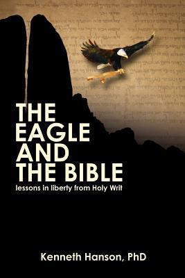 Bild des Verkufers fr The Eagle & the Bible: Lessons in Liberty from Holy Writ zum Verkauf von moluna