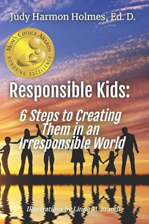 Image du vendeur pour Responsible Kids: 6 Steps to Creating Them in an Irresponsible World mis en vente par moluna