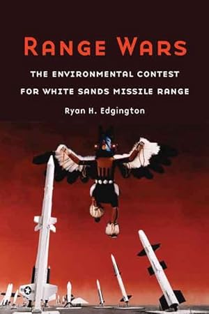 Seller image for Range Wars: The Environmental Contest for White Sands Missile Range for sale by moluna