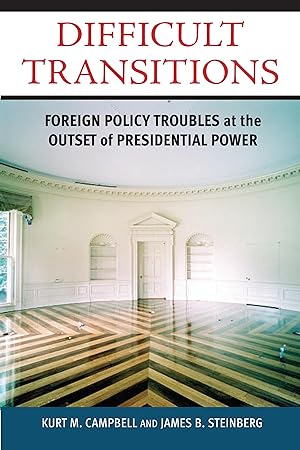Bild des Verkufers fr Difficult Transitions: Foreign Policy Troubles at the Outset of Presidential Power zum Verkauf von moluna