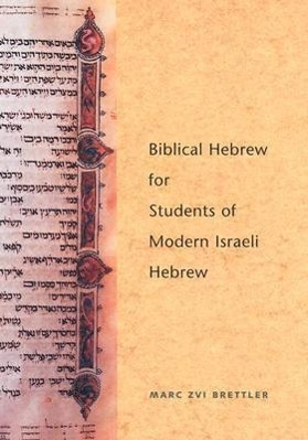 Bild des Verkufers fr Brettler, M: Biblical Hebrew for Students of Modern Israeli zum Verkauf von moluna