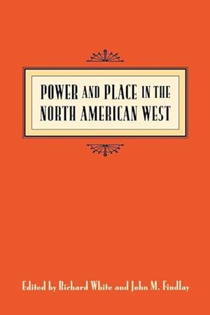 Bild des Verkufers fr Power & Place in the North American West zum Verkauf von moluna