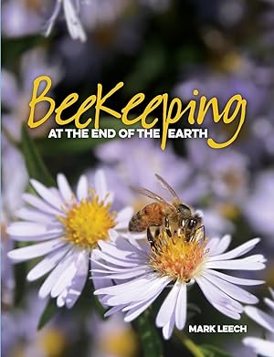 Bild des Verkufers fr Beekeeping At The End Of The Earth zum Verkauf von moluna