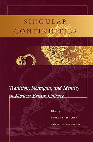 Bild des Verkufers fr Singular Continuities: Tradition, Nostalgia, and Identity in Modern British Culture zum Verkauf von moluna
