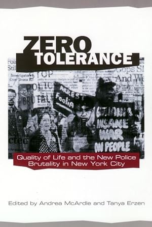 Immagine del venditore per Zero Tolerance: Quality of Life and the New Police Brutality in New York City venduto da moluna