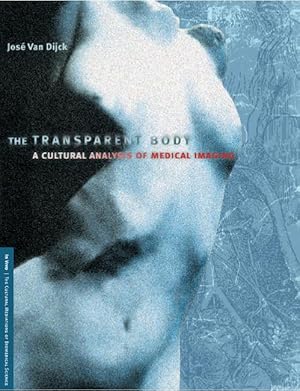 Bild des Verkufers fr The Transparent Body: A Cultural Analysis of Medical Imaging zum Verkauf von moluna