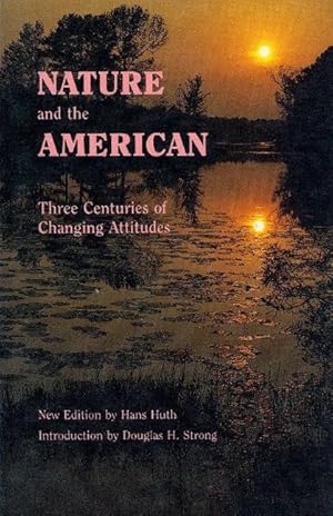 Seller image for Nature and the American: Three Centuries of Changing Attitudes (Second Edition) for sale by moluna