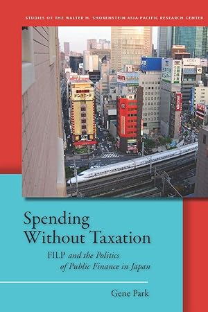 Bild des Verkufers fr Spending Without Taxation: FILP and the Politics of Public Finance in Japan zum Verkauf von moluna