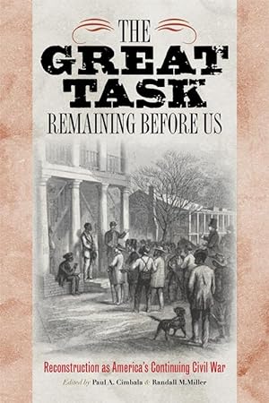 Bild des Verkufers fr The Great Task Remaining Before Us: Reconstruction as America\ s Continuing Civil War zum Verkauf von moluna
