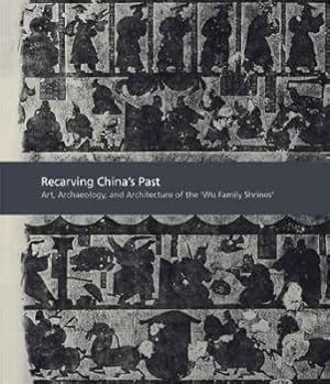 Seller image for RECARVING CHINAS PAST for sale by moluna