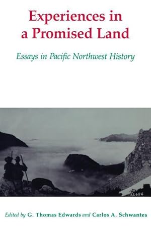 Immagine del venditore per Experiences in a Promised Land: Essays in Pacific Northwest History venduto da moluna