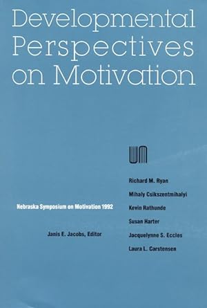 Bild des Verkufers fr Nebraska Symposium on Motivation, 1992, Volume 40: Developmental Perspectives on Motivation zum Verkauf von moluna
