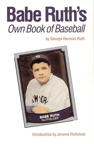 Bild des Verkufers fr Babe Ruth\ s Own Book of Baseball zum Verkauf von moluna