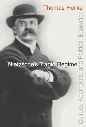 Bild des Verkufers fr Nietzsche\ s Tragic Regime zum Verkauf von moluna