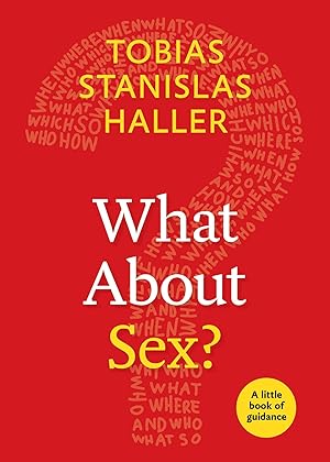 Bild des Verkufers fr What about Sex?: A Little Book of Guidance zum Verkauf von moluna
