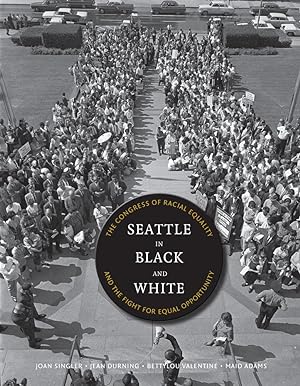 Seller image for Seattle in Black and White: The Congress of Racial Equality and the Fight for Equal Opportunity for sale by moluna