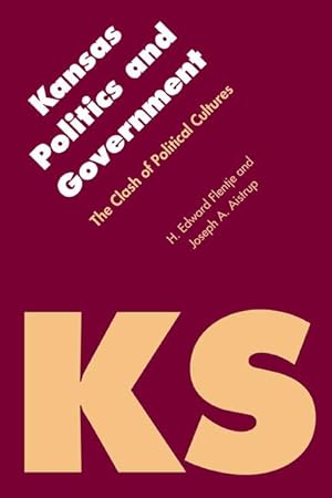 Image du vendeur pour Kansas Politics and Government: The Clash of Political Cultures mis en vente par moluna