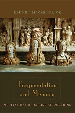 Immagine del venditore per Fragmentation and Memory: Meditations on Christian Doctrine venduto da moluna