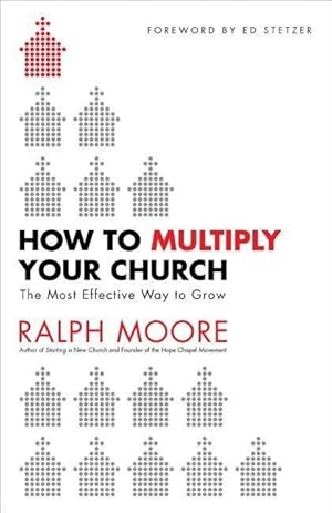 Bild des Verkufers fr How to Multiply Your Church: The Most Effective Way to Grow zum Verkauf von moluna