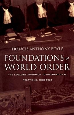 Seller image for Foundations of World Order: The Legalist Approach to International Relations, 1898-1922 for sale by moluna