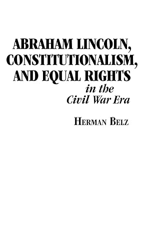 Bild des Verkufers fr Abraham Lincoln, Constitutionalism, and Equal Rights in the Civil War Era zum Verkauf von moluna