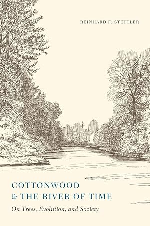 Image du vendeur pour Cottonwood and the River of Time: On Trees, Evolution, and Society mis en vente par moluna