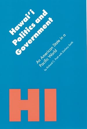 Bild des Verkufers fr Hawai\ i Politics and Government: An American State in a Pacific World zum Verkauf von moluna