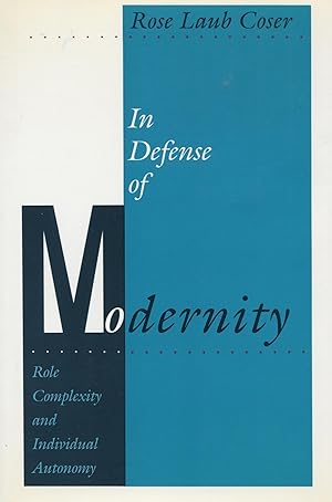 Bild des Verkufers fr In Defense of Modernity: Role Complexity and Individual Autonomy zum Verkauf von moluna