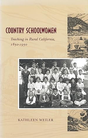 Bild des Verkufers fr Country Schoolwomen: Teaching in Rural California, 1850-1950 zum Verkauf von moluna