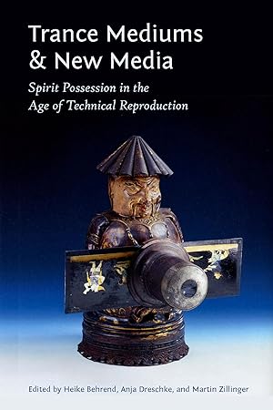 Immagine del venditore per Trance Mediums and New Media: Spirit Possession in the Age of Technical Reproduction venduto da moluna